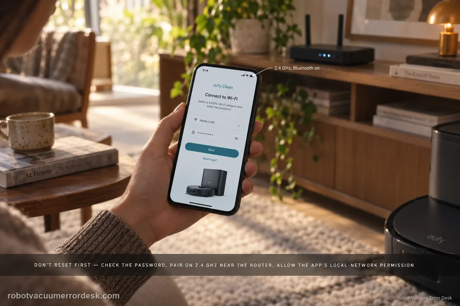 Hand holding a phone showing the eufy Clean Wi-Fi setup screen with a router on a shelf behind and the X10 Pro Omni robot at the edge of frame, captioned not to reset first: check the password, pair on 2.4 GHz near the router, allow the app's local-network permission.