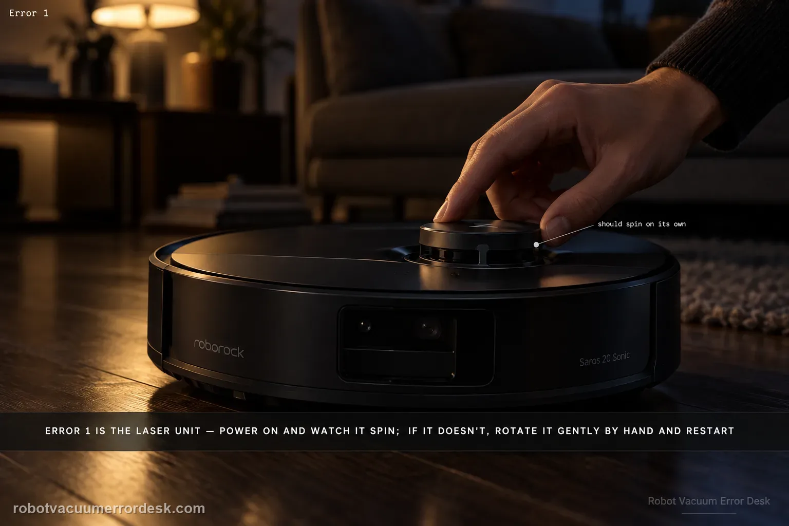 A fingertip gently turning the top LiDAR turret of a Roborock Saros 20 Sonic in a dim lamp-lit living room, Error 1 tagged in the corner.