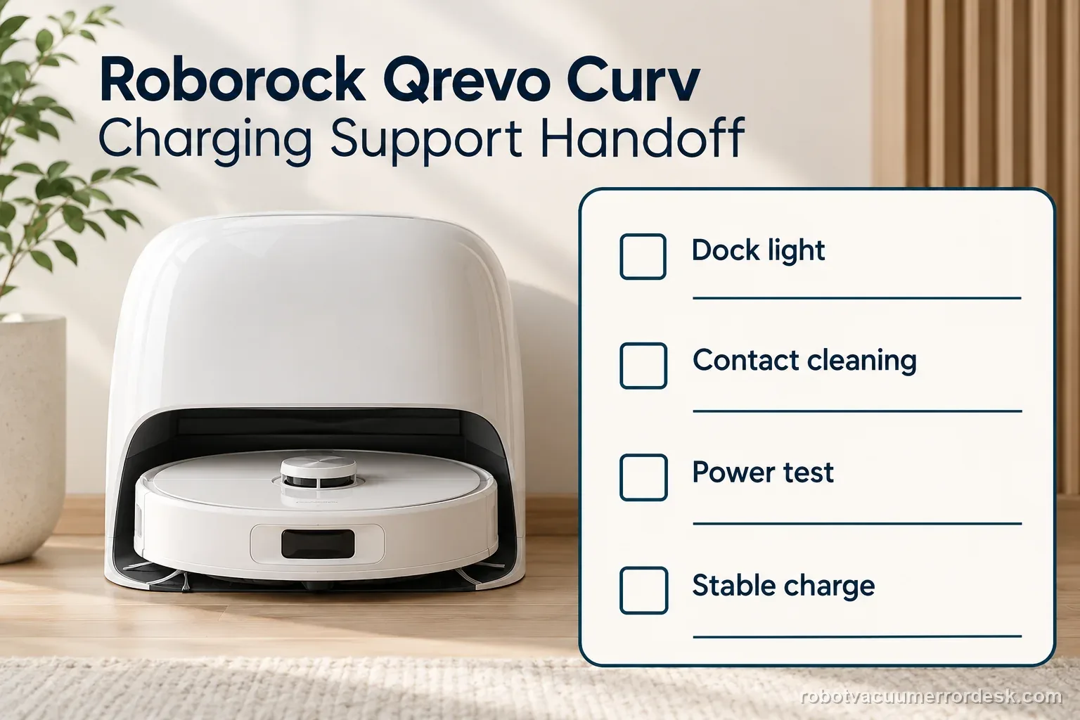 Robot vacuum support handoff checklist lists dock light, contact cleaning, power test and stable charge.